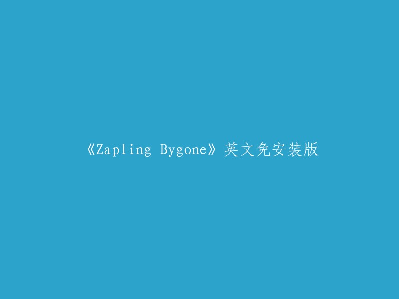 Zapling Bygone - English Uninstalled Version"