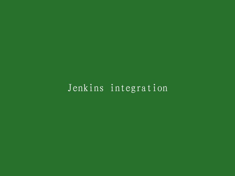 Jenkins集成