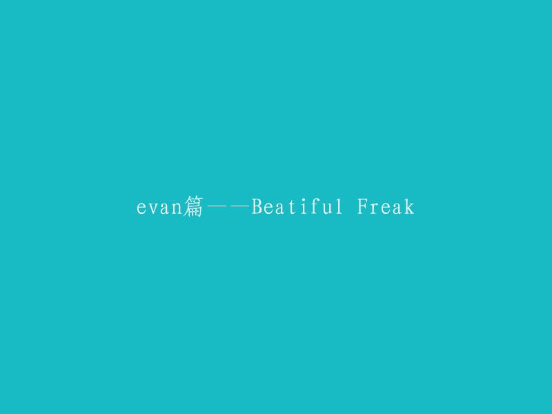 Evan's Tale: The Enchanting Eccentricity"